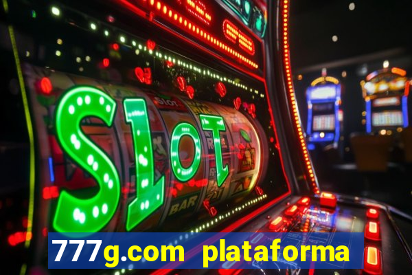 777g.com plataforma de jogos